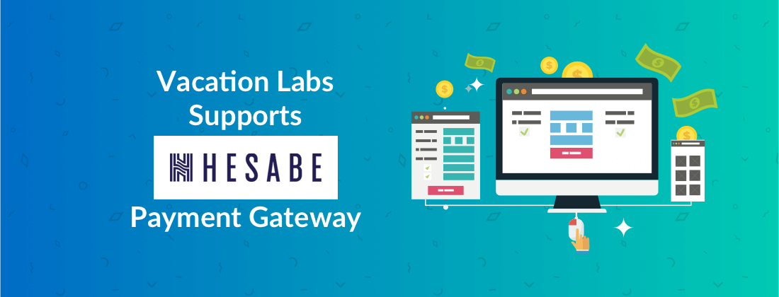 Now accept online tour bookings in Kuwait with Hesabe Payment Gateway supported by Vacation Labs