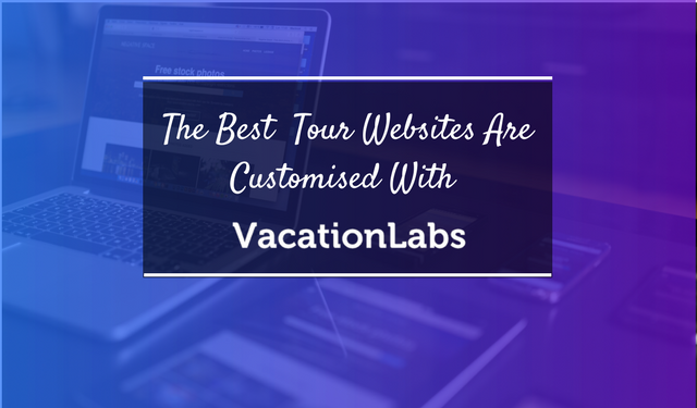 Take Control Of Your Travel Website: Customize It The Way You Like