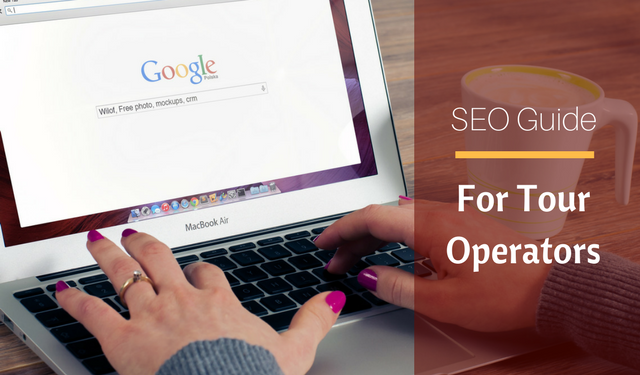 SEO Strategy For Tour Operators: 5-Step Guide