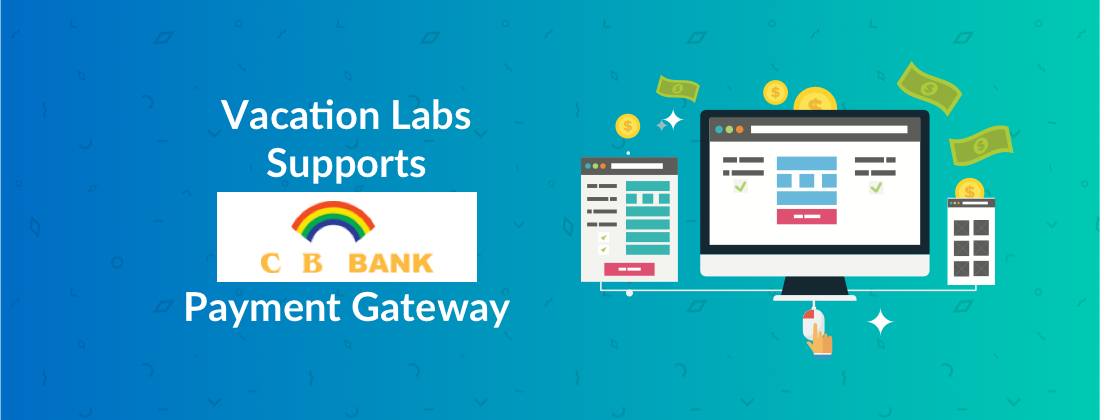 Now accept online tour bookings in Myanmar with CB Bank Payment Gateway supported by Vacation Labs