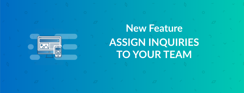 Assign & Track Tour Inquiries Across Your Sales Team