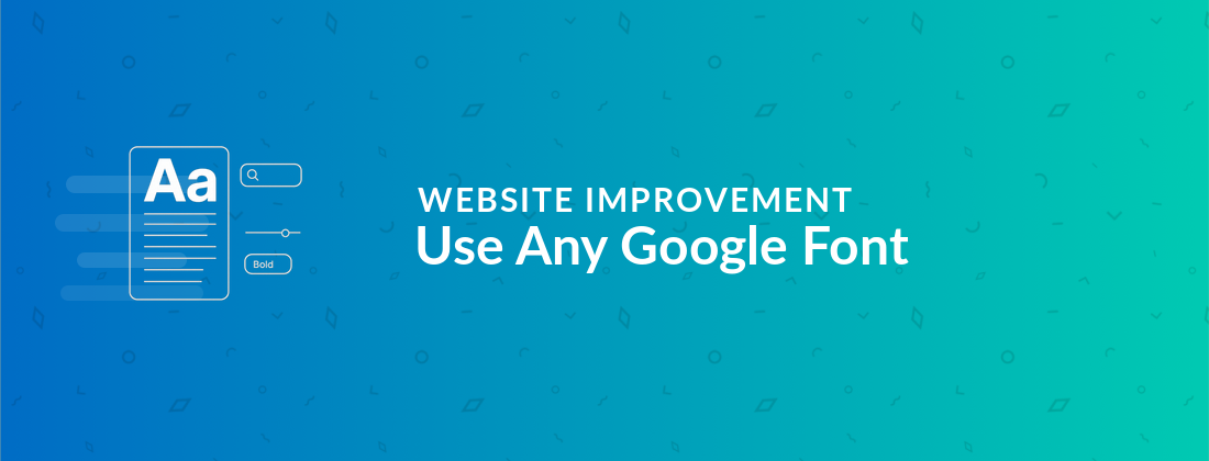 Choose any Google Font for your website